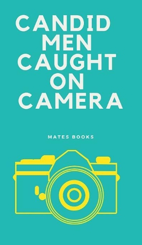 Candid Men Caught on Camera