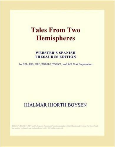 Tales from Two Hemispheres (Webster's Spanish Thesaurus Edition)