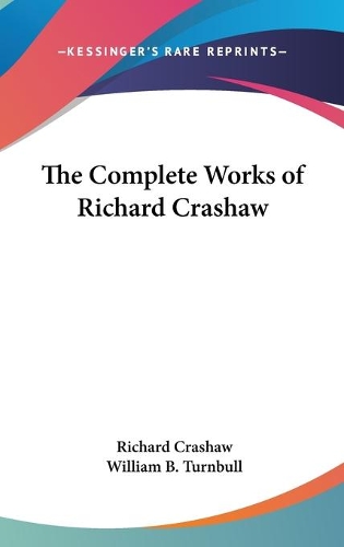 The Complete Works Of Richard Crashaw: (English)