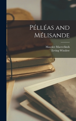 Pélléas and Mélisande