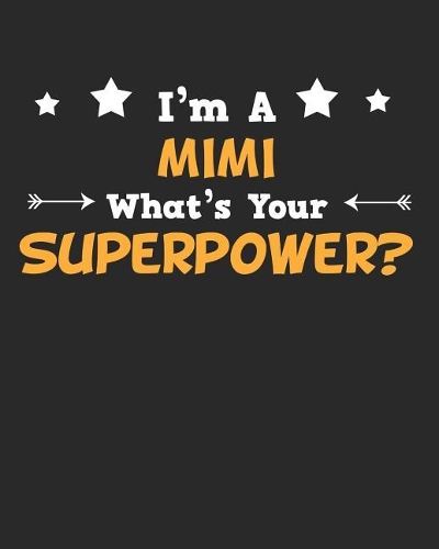 I'm a Mimi What's Your Superpower?