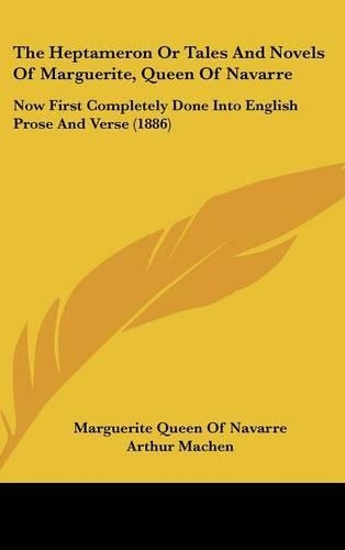 The Heptameron Or Tales And Novels Of Marguerite, Queen Of Navarre
