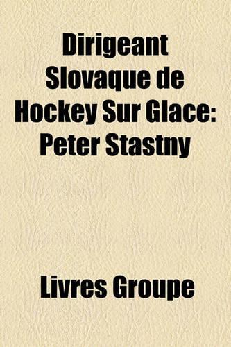 Dirigeant Slovaque de Hockey Sur Glace: Peter Astn(French)