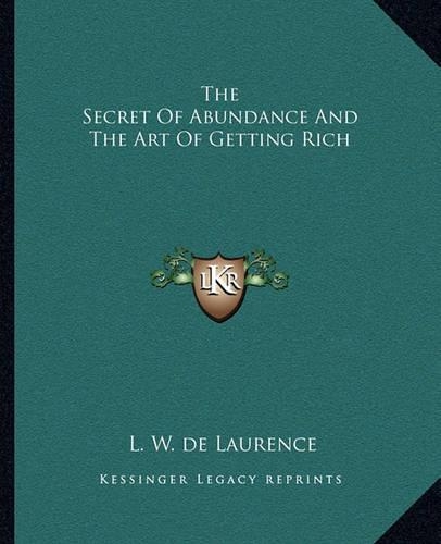 The Secret Of Abundance And The Art Of Getting Rich: (English)