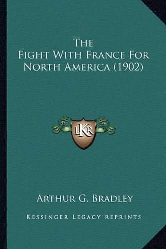 The Fight With France For North America (1902)
