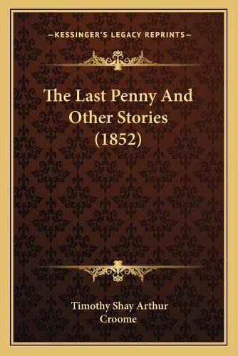 The Last Penny And Other Stories (1852): (French)