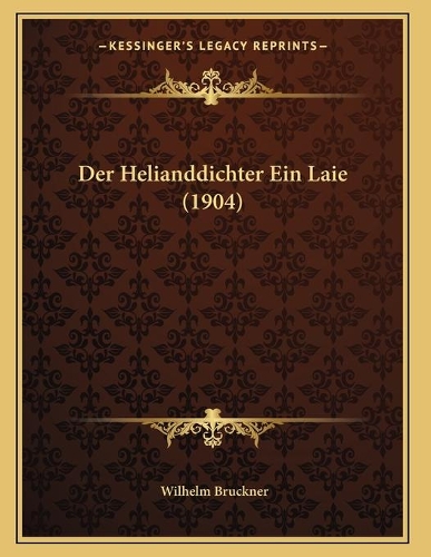 Der Helianddichter Ein Laie (1904)