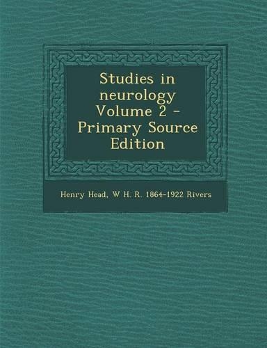 Studies in Neurology Volume 2 - Primary Source Edition