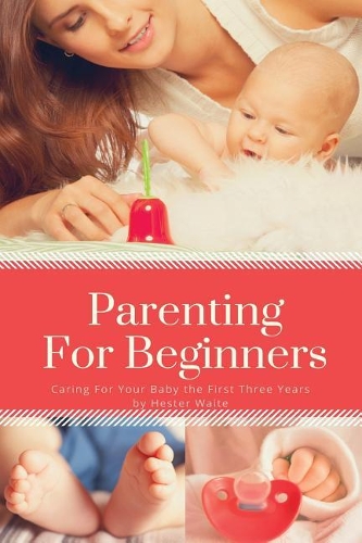 Parenting For Beginners