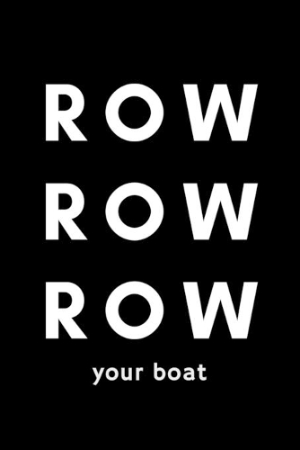 Row Row Row Your Boat