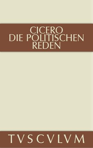 Marcus Tullius Cicero: Die Politischen Reden. Band 2: (Sammlung Tusculum)