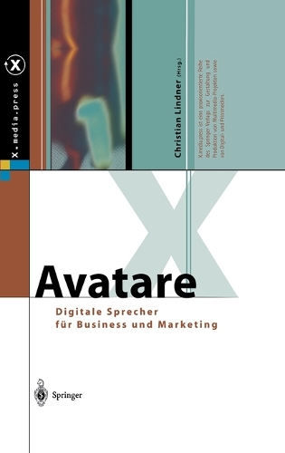 Avatare: Digitale Sprecher Fur Business Und Marketing(X.Media.Press)