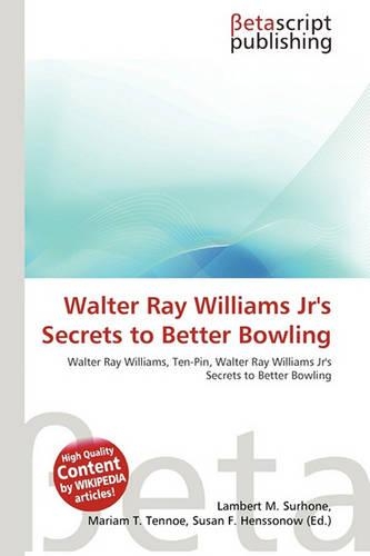 Walter Ray Williams JR's Secrets to Better Bowling