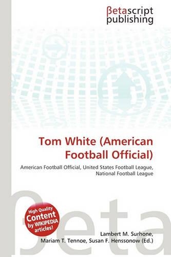 Tom White (American Football Official): (English)