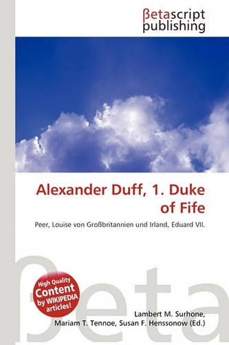 Alexander Duff, 1. Duke of Fife