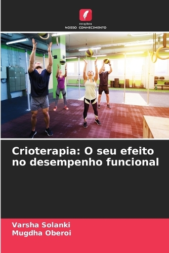 Crioterapia: O seu efeito no desempenho funcional