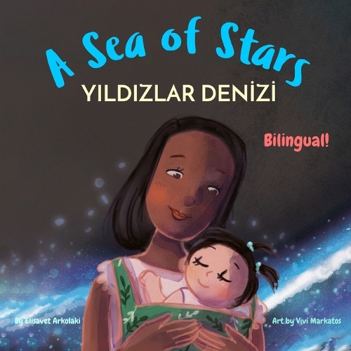 A Sea of Stars - Yıldızlar Denizi: A German - English bilingual children's book (girl edition). ?edtime story, babywearing, bioluminescence, bioluminescent beach.