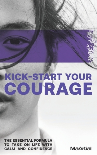 Kick-Start Your Courage