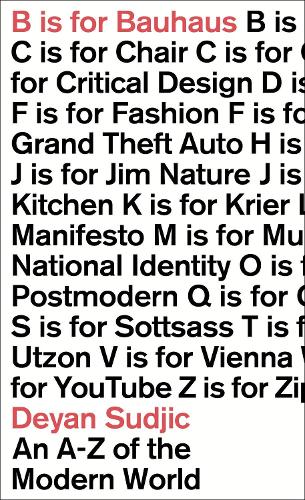 B is for Bauhaus: An A-Z of the Modern World