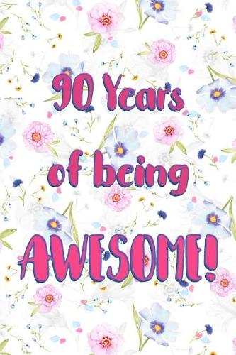 90 Years Of Being Awesome