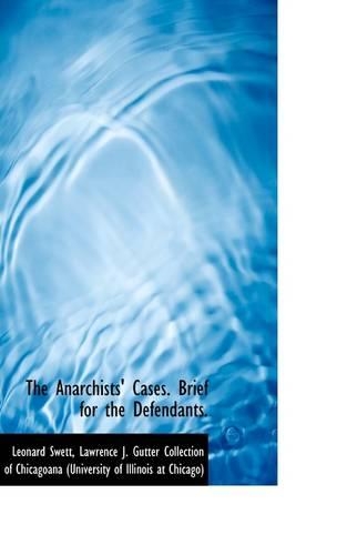 The Anarchists' Cases. Brief for the Defendants.