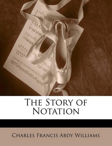 The Story of Notation