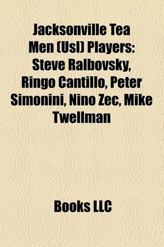 Jacksonville Tea Men (Usl) Players: Steve Ralbovsky, Ringo Cantillo, Peter Simonini, Nino Zec, Mike Twellman(English)