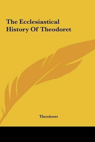 The Ecclesiastical History of Theodoret: (English)