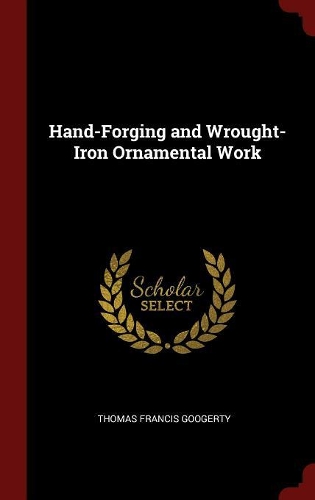 Hand-Forging and Wrought-Iron Ornamental Work