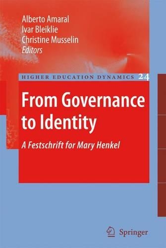From Governance to Identity: A Festschrift for Mary Henkel(Higher Education Dynamics)