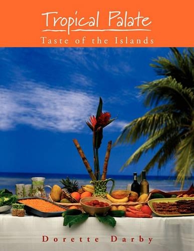 Tropical Palate Taste of the Islands: (English)