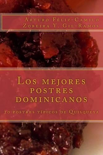 Los mejores postres dominicanos: 10 postres típicos de Quisqueya(3 La Cocina Dominicana)