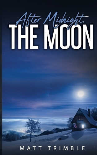 After Midnight, The Moon