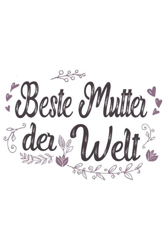 Beste Mutter Der Welt