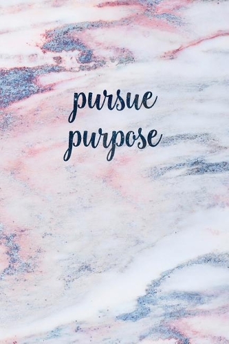 Pursue Purpose