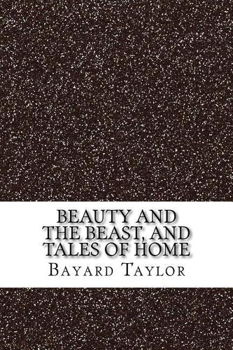 Beauty and the Beast, and Tales of Home