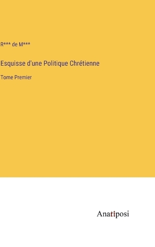 Esquisse d'une Politique Chrétienne