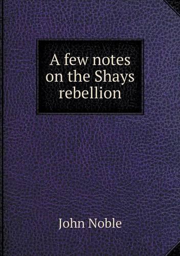 A few notes on the Shays rebellion: (English)