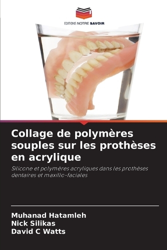 Collage de polymères souples sur les prothèses en acrylique