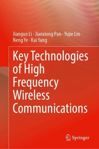 Key Technologies of High Frequency Wireless Communications