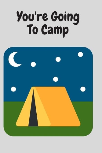 you're going to camp