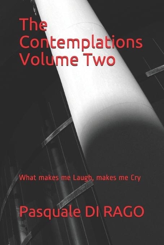 The Contemplations Volume Two: What makes me Laugh, makes me Cry