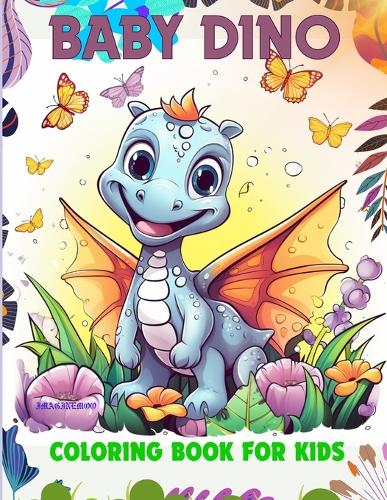 Baby Dino!: Coloring book for kids