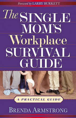 The Single Mom's Workplace Survival Guide: (English)
