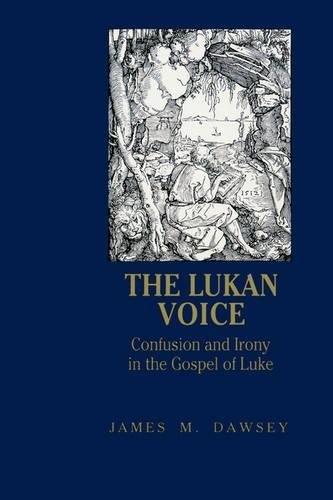 Lukan Voice: Confusion and Irony in the Gospel of Luke(English)