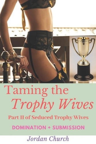Taming the Trophy Wives