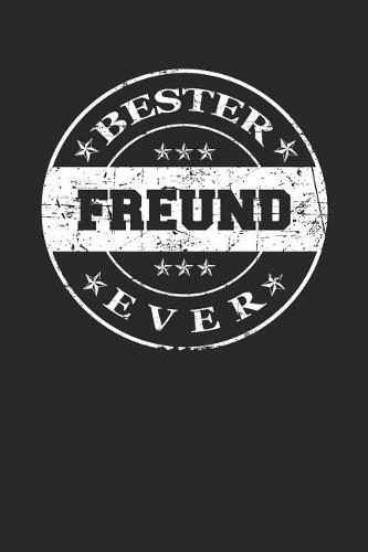 Bester Freund Ever: A5 Liniertes - Notebook - Notizbuch - Taschenbuch - Journal - Tagebuch - Ein lustiges Geschenk für die Besten Männer Der Welt