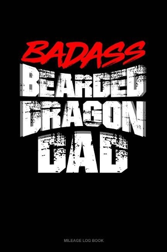 Badass Bearded Dragon Dad