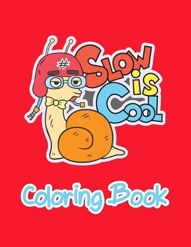 Slow Is Cool Coloring Book