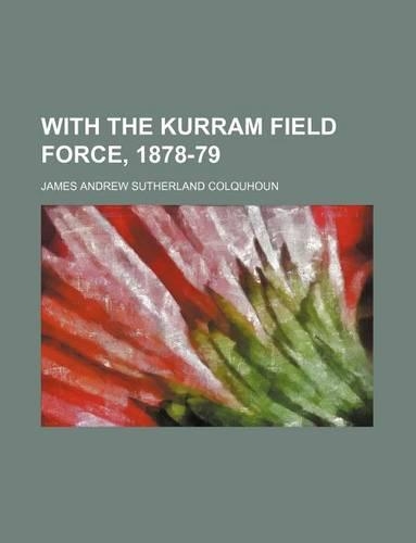 With the Kurram Field Force, 1878-79